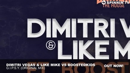 Тежък Бас ~ Dimitri Vegas & Like Mike vs Boostedkids - G.i.p.s.y. (original Mix)