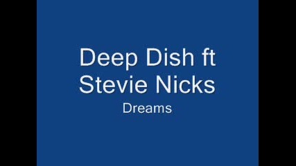 Deep Dish Ft Stevie Nicks - Dreams