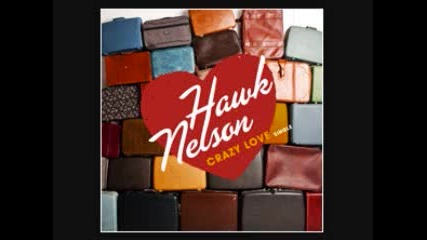 Hawk Nelson - Crazy Love 