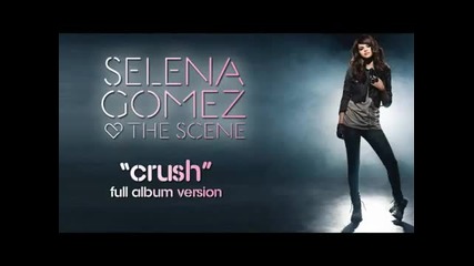 Crush - Selena Gomez & the scene