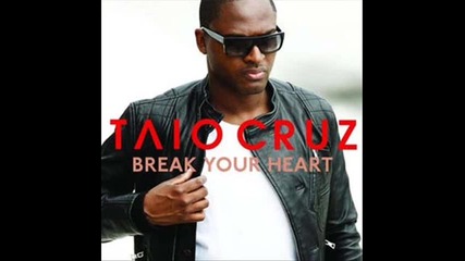 Taio Cruz - Break your heart 