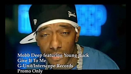 *HQ*Mobb Deep Ft. Young Buck - Give It To Me