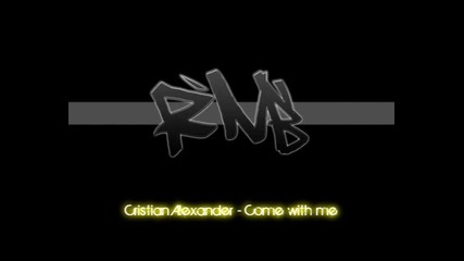 Cristian Alexander - Come with me 
