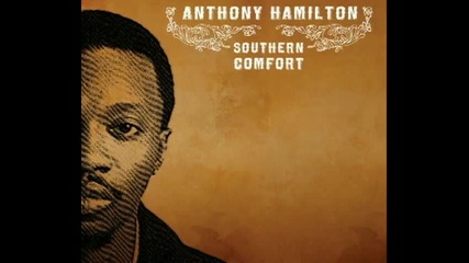 Anthony Hamilton - Don't Say What You Won't Do