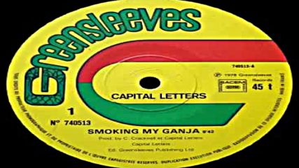 Capital Letter - Smoking My Ganja 12`` 1978 Reggae