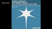 Patrick Hagenaar ft. Marky Hartley - You Got Me Glowing ( In The Dark ) ( Piano Mix )
