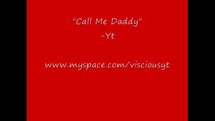 Yt - Call Me Daddy