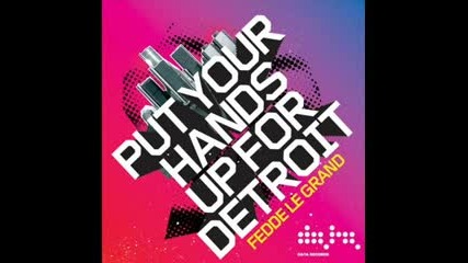 Put Your Hands Up For Detroit Club Mix 2oo8