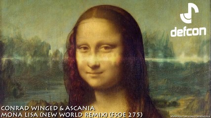 T R A N C E - Conrad Winged & Ascania - Mona Lisa ( New World Remix ) ( Fsoe 275 )
