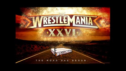 Official Wrestlemania 26 Theme Song! 