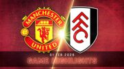 Manchester United vs. Fulham - Condensed Game