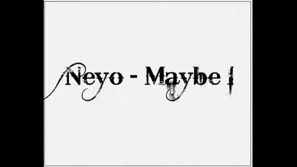 Neyo - Maybe I