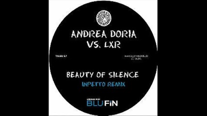 Andrea Doria & Lxr - Beauty Of Silence (inpetto Full Vox Mix)