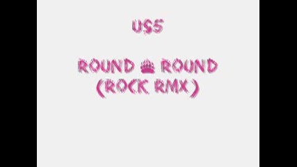 Us5 - Round And Round (rock Remix)
