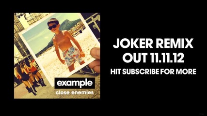 Example - Close Enemies (joker Remix)