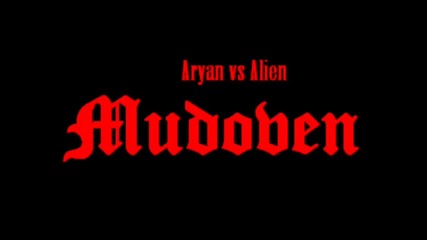 Mudoven - Aryan vs. Alien(1997) Full Ep