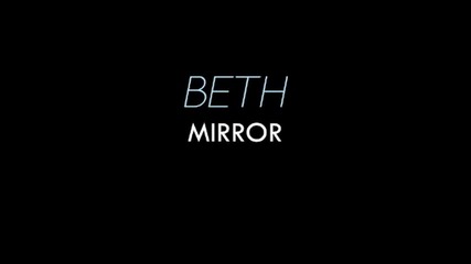 Истинска • » Mirror - Beth cover ©