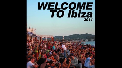 Welcome to Ibiza 2011 !!! [ Кристален звук ]