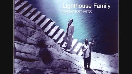 Lighthouse Family - Ain't No Sunshine When She's Gone