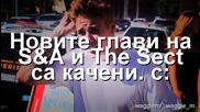 Нови епизоди на S & A и The Sect