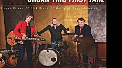 Gregor Hilden Organ Trio - I Can't Hold Out