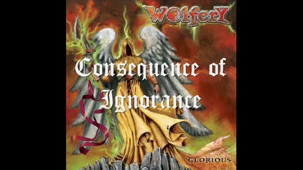 Wolfcry - 04. Consequence of Ignorance (2010) Glorious 