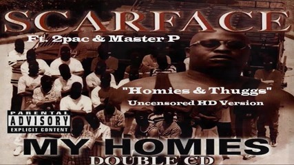 Scarface Ft. 2pac & Master P - Homies & Thuggs ( Dirty )