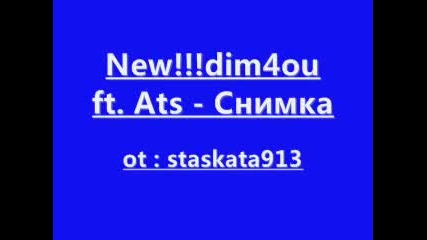 New!!! dim4ou ft. ats - снимка