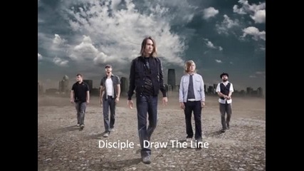 Disciple - Draw The Line ( With Lyrics )