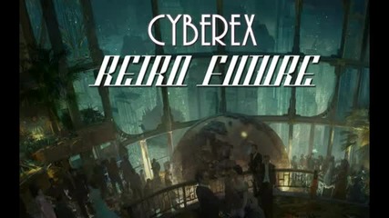 Cyberex - Retro Future
