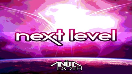 Anita Doth - Next Level (official Lyric Video)