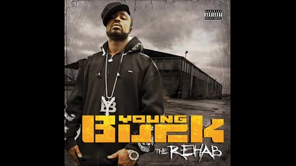 Young Buck - Smoke Out Life Away ( От Албума The Rehab ) [2010]