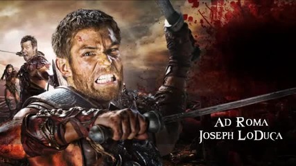 Спартак: Войната на прокълнатите - Spartacus: War of the Damned - Soundtrack _ 10 Ad Roma