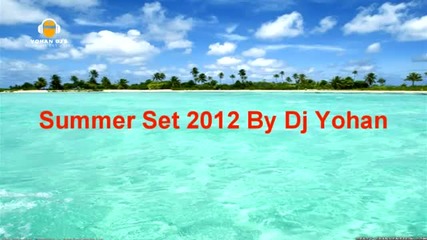 Dj Yohan Summer Set 2012