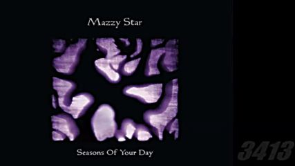 Mazzy Star - Seasons of Your Day 2013 full album