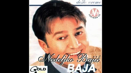 Nedeljko Bajic Baja - 2002 - 03 - Posle Tebe