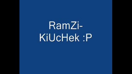 Ramzi - Kiuchek