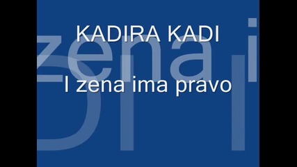 Kadira Kadi i zena ima pravo
