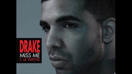[ hq ] Drake - Miss Me* feat. Lil Wayne (instrumental )