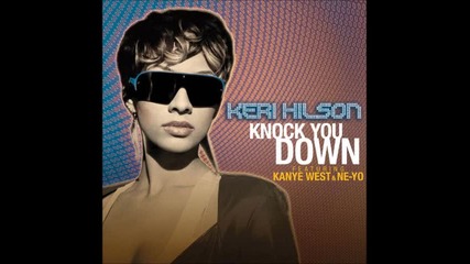 Keri Hilson - Knock You Down (ft Ne-yo) ( Moto Blanco Club Mix )