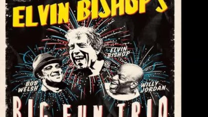 Elvin Bishop - 100 Years of Blues
