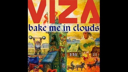 Viza - Bake me in Clouds