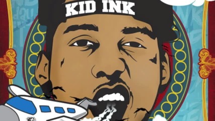 Kid Ink ft Tyga & 2 Chainz - Stop