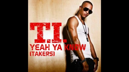 new song of T.i. - Yeah You Know (takers) (new King Uncaged (hd) 