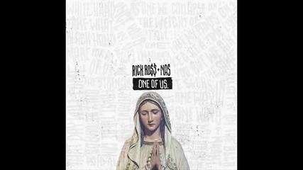 Rick Ross ft. Nas - One Of Us