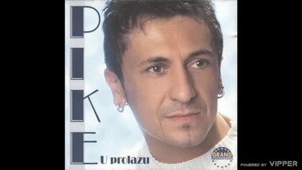 Pike - Vrti vrti - (audio 2004)