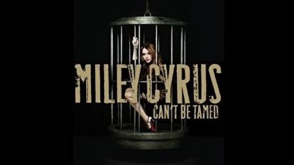 Miley Cyrus - Cant be Tamed 