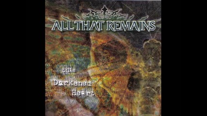 All That Remains - And Death In My Arms 