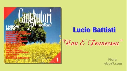05. Lucio Battisti - Non E' Francesca