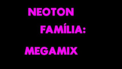 Neoton Fam - Megamix